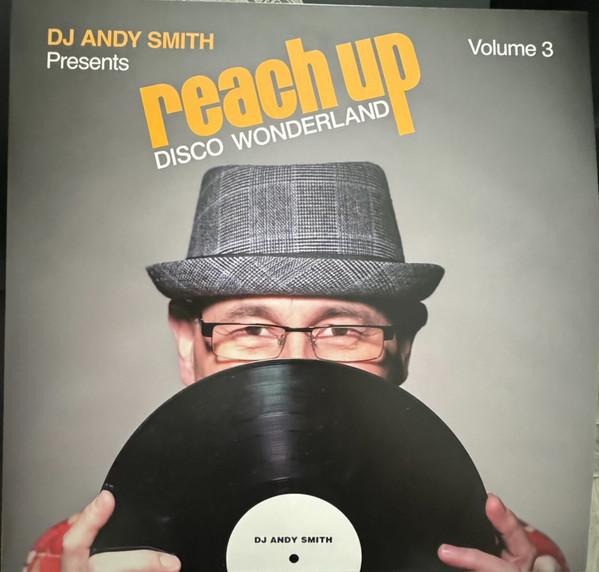 DJ Andy Smith - Reach Up (Disco Wonderland) (Volume 3)