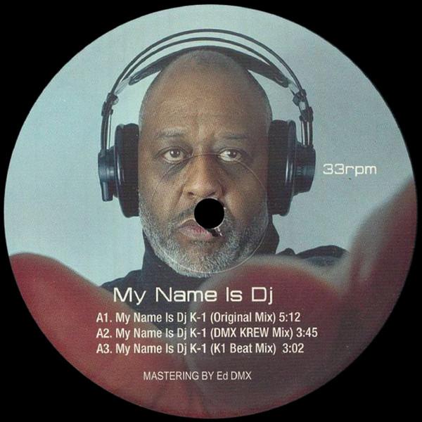 DJ K-1 - My Name Is DJ K1