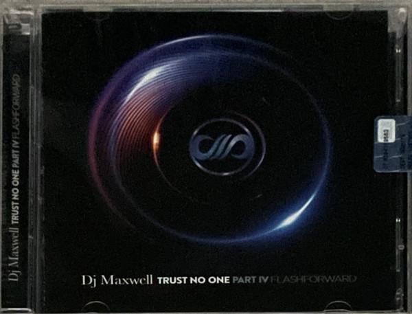 DJ Maxwell - Trust No One Part IV