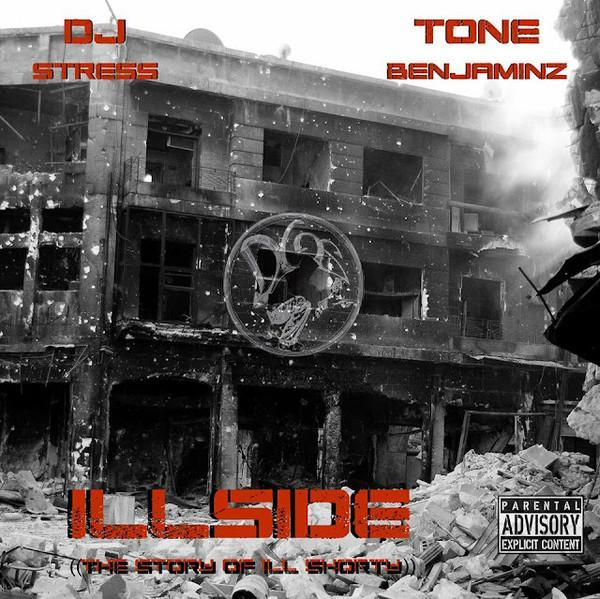 DJ Stress (2), Tone Benjaminz - Illside (The Story Of Ill Shorty)