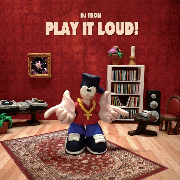 DJ Tron  - Play it Loud!