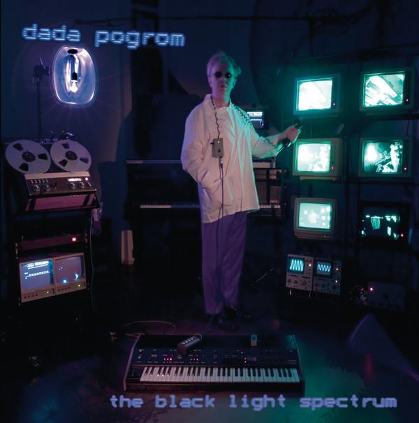 Dada Pogrom - The Black Light Spectrum