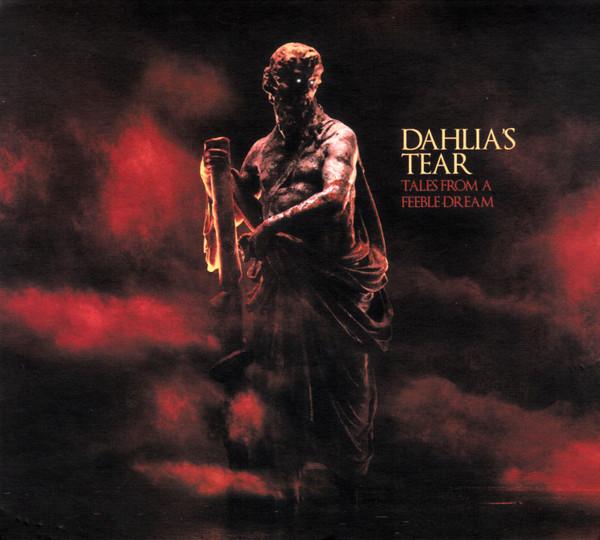 Dahlia's Tear - Tales From A Feeble Dream