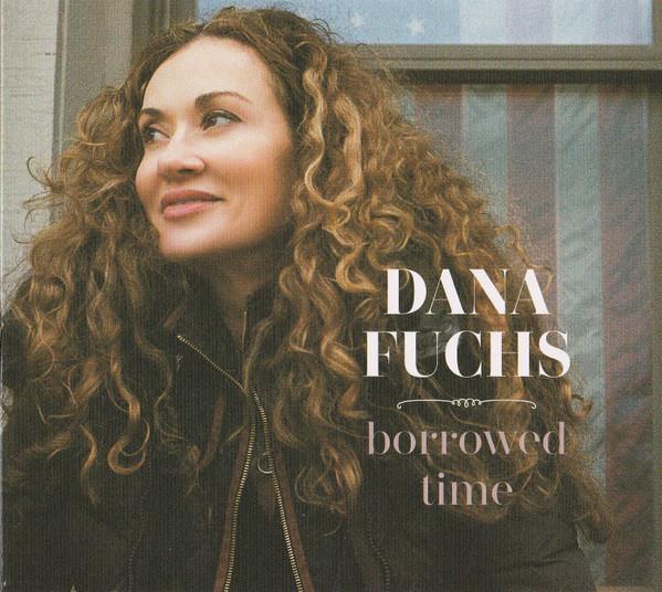Dana Fuchs - Borrowed Time