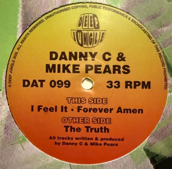 Danny C, Mike Pears - The Truth / I Feel It / Forever Amen
