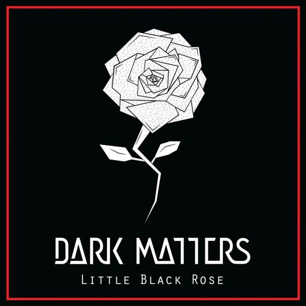 Dark Matters (5) - Little Black Rose