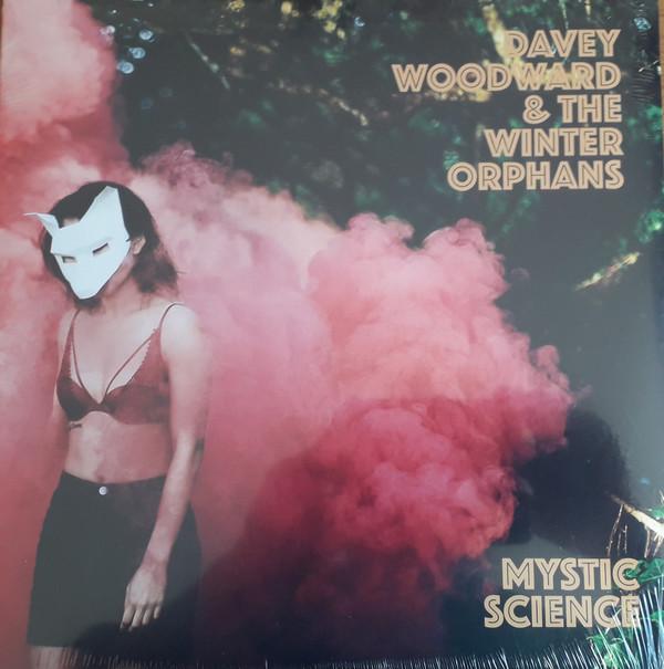 Davey Woodward And The Winter Orphans - Mystic Science