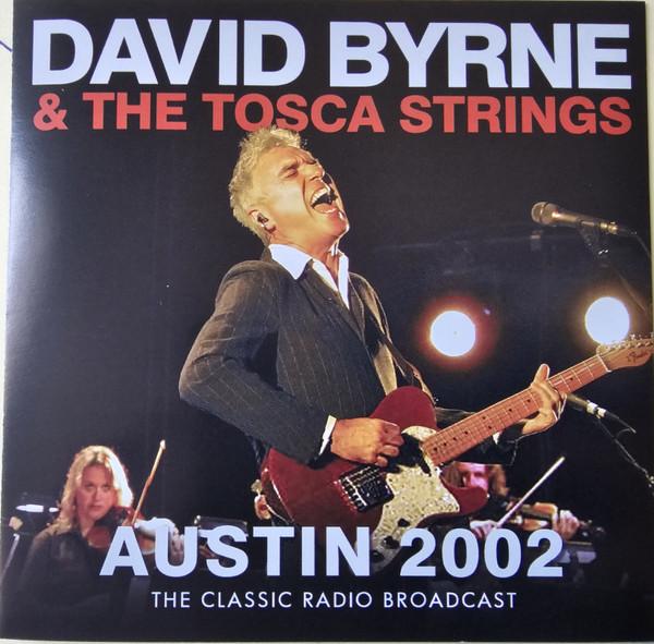 David Byrne, The Tosca Strings - Austin 2002 (The Classic Radio Broadcast)