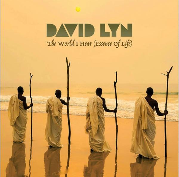 David Lyn - The World I Hear ((Essence Of Life)