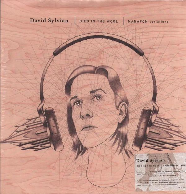 David Sylvian - Died In The Wool | Manafon Variations