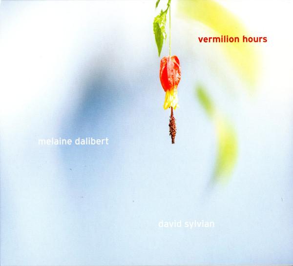 David Sylvian, Melaine Dalibert - Vermilion Hours 