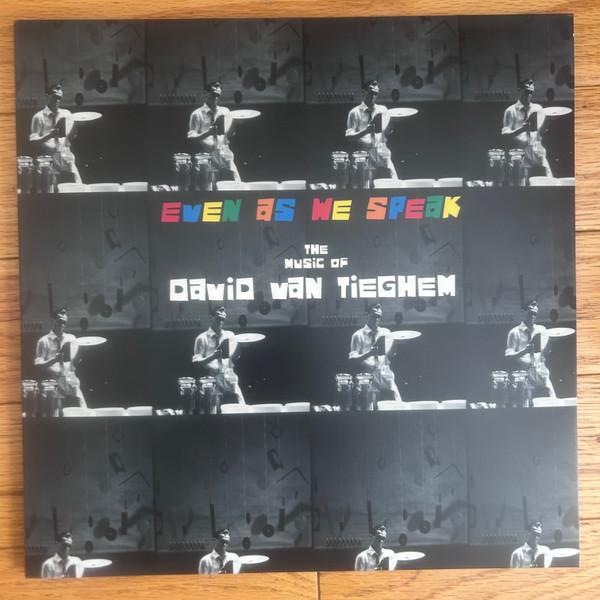 David Van Tieghem - Even As We Speak (The Music Of David Van Tieghem)