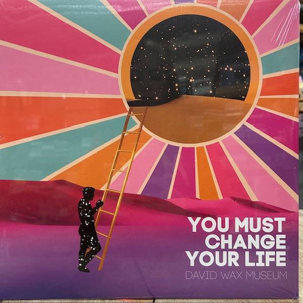 David Wax Museum - You Must Change Your Life