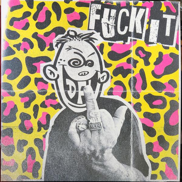 Dead Fucking Last - Fuck It