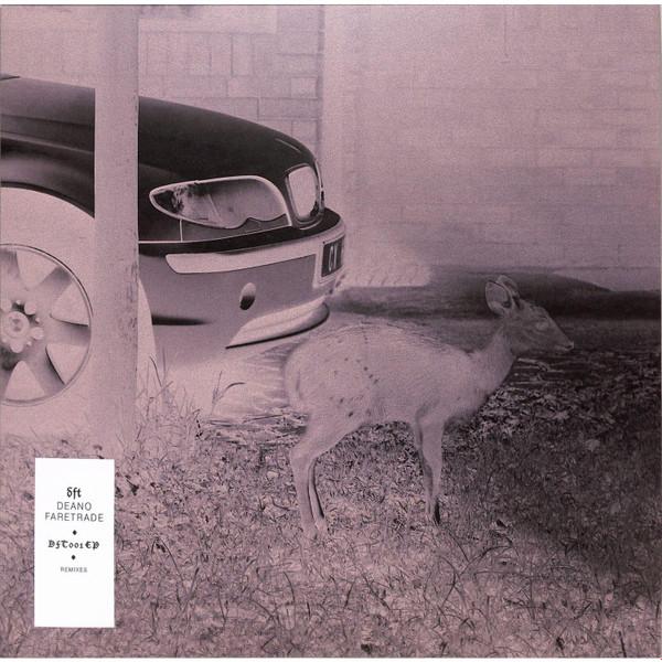 Deano , Faretrade - DFT001EP Remixes