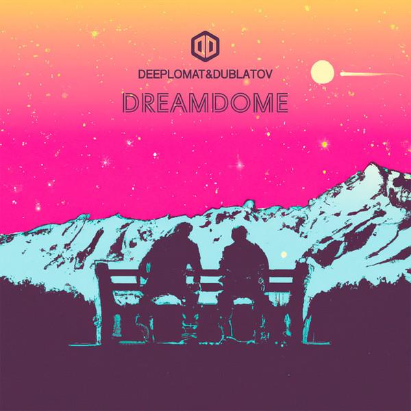 Deeplomat & Dublatov - Dreamdome