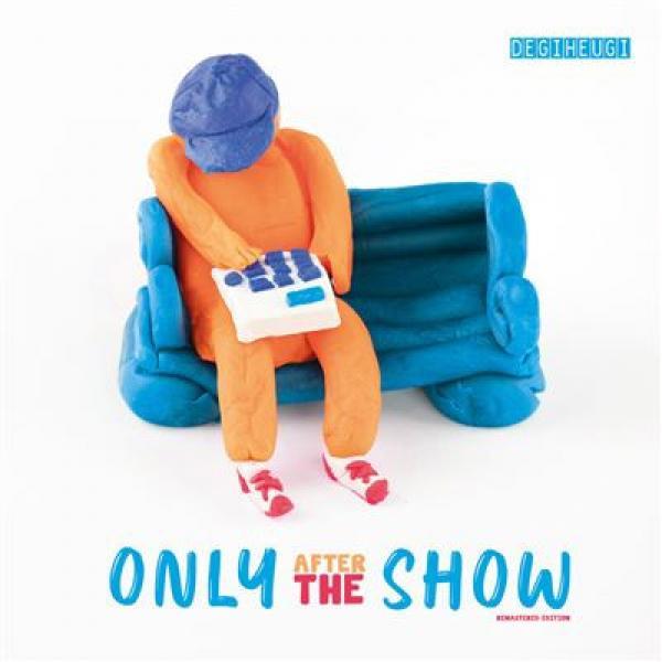Degiheugi - Only After The Show