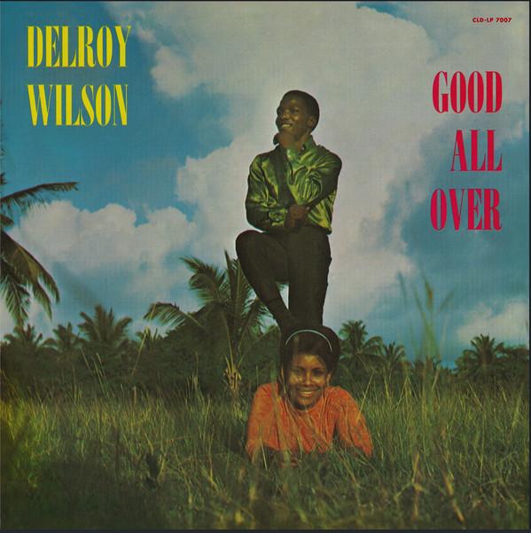 Delroy Wilson - Good All Over