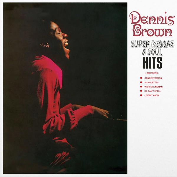 Dennis Brown - Super Reggae & Soul Hits