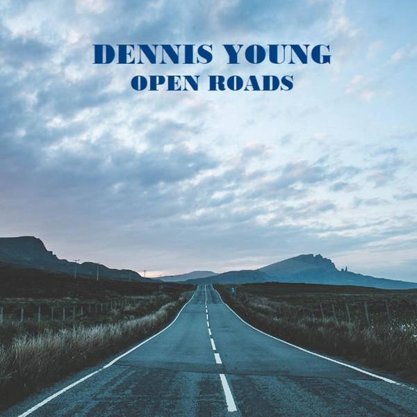 Dennis Young - Open Roads