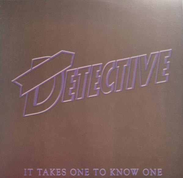 Detective - It Takes One To Know One
