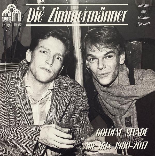Die Zimmermänner - Goldene Stunde: Alle Hits 1980-2017