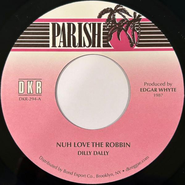 Dilly Dally - Nuh Love The Robin