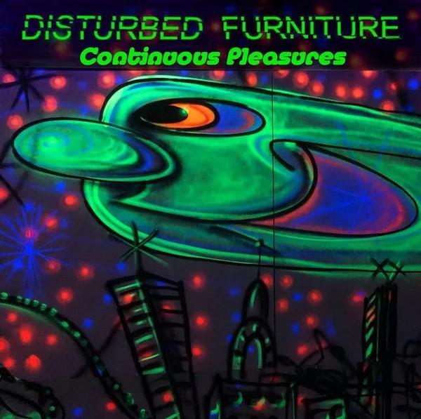 Disturbed Furniture - Continuous Pleasures
