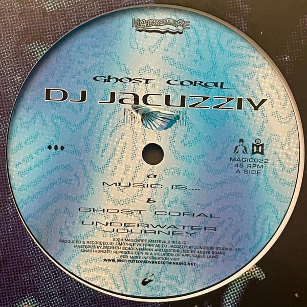 Dj Jacuzziy - Ghost Coral