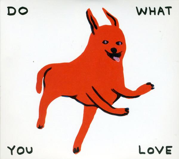  - Do What You Love