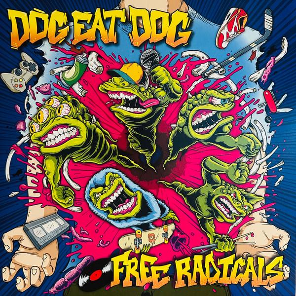 Dog Eat Dog - Free Radicals