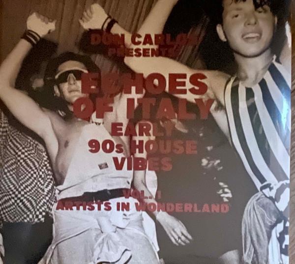 Don Carlos - Echoes Of Italy (Early 90s House Vibes) (Vol. 1 Artists In Wonderland)