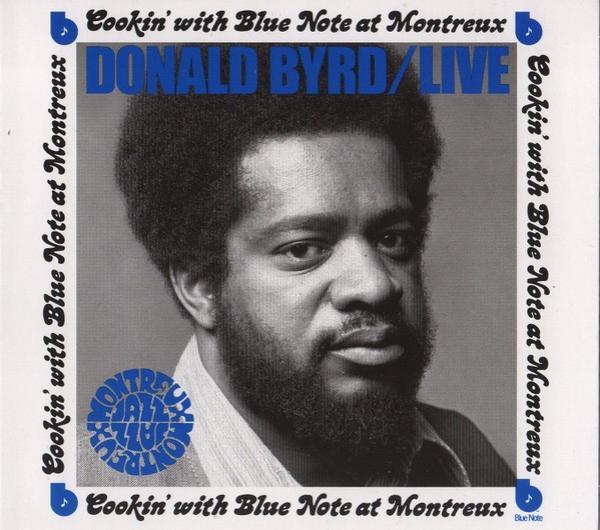 Donald Byrd - Live: Cookin' With Blue Note At Montreux