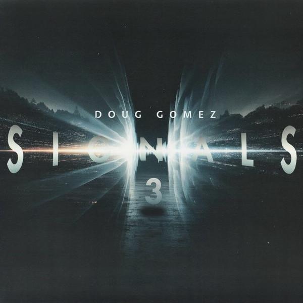 Doug Gomez - Signals 3
