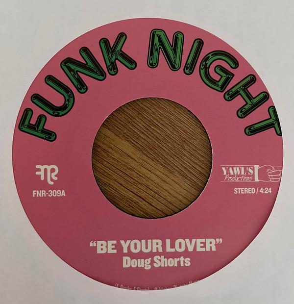 Doug Shorts - Be Your Lover / Call Me Back