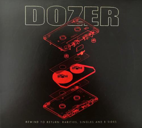 Dozer (3) - Rewind To Return : Rarities, Singles And B-Sides
