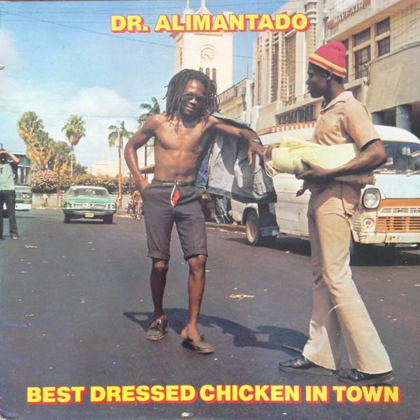 Dr. Alimantado - Best Dressed Chicken In Town
