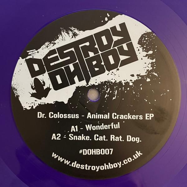 Dr. Colossus - Destroy Oh Boy #7 - Animal Crackers EP