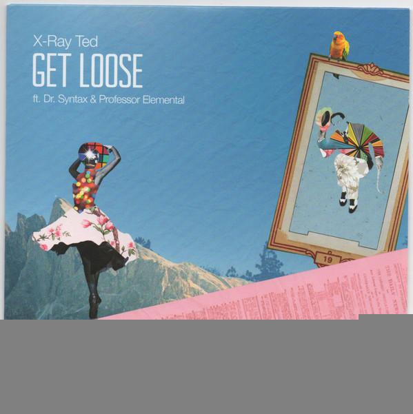 Dr. Syntax, Professor Elemental, X-Ray Ted (2) - Get Loose