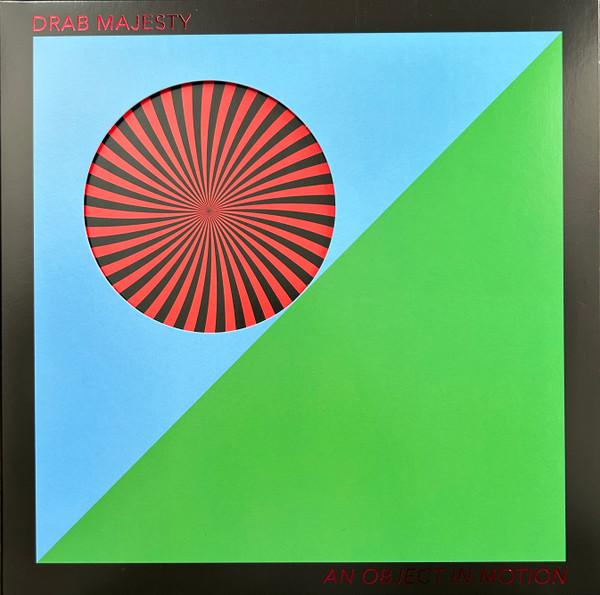 Drab Majesty - An Object In Motion