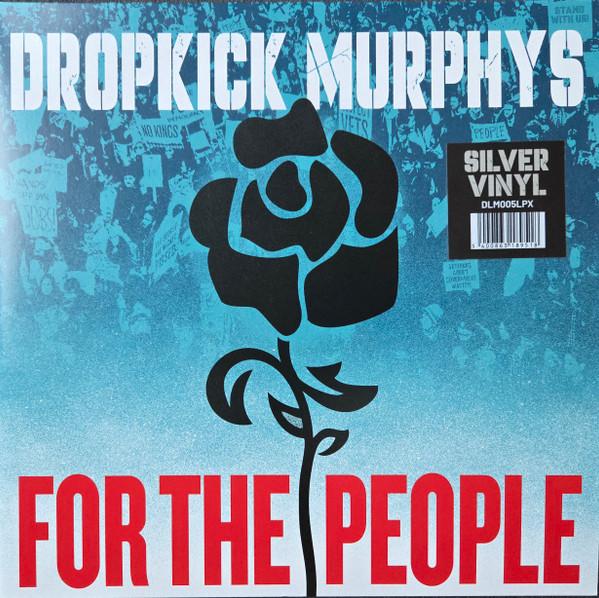 Dropkick Murphys - For The People