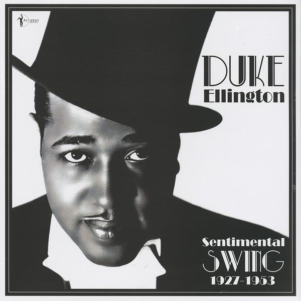 Duke Ellington - Sentimental Swing - 1927-1953