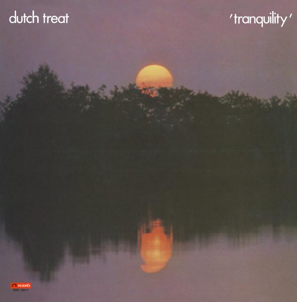 Dutch Treat - Tranquility