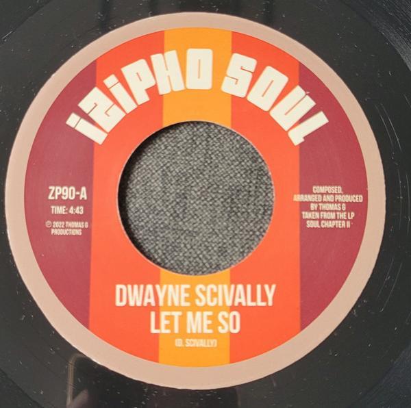 Dwayne Scivally - Let Me So / Is It Me