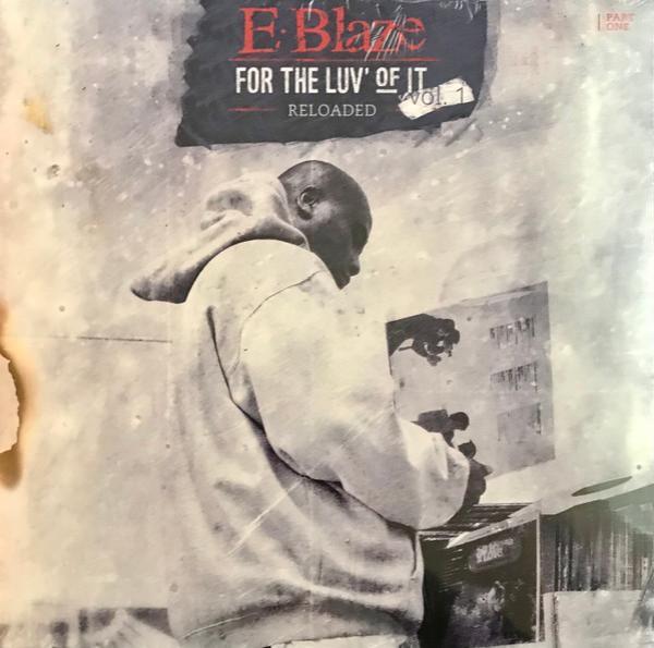 E-Blaze - For The Luv' Of It - Vol. 1 Reloaded