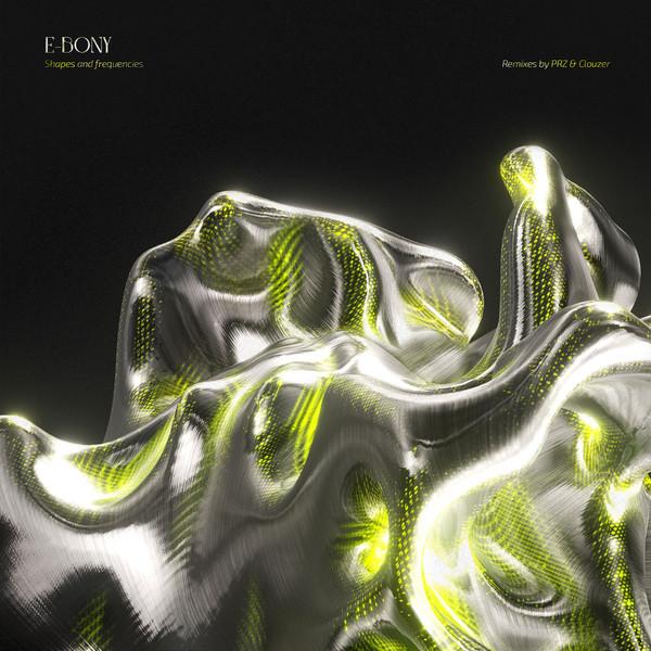 E-bony (2) - Shapes And Frequencies