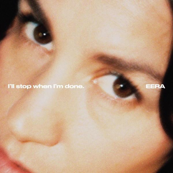 EERA (2) - I'll Stop When I'm Done.
