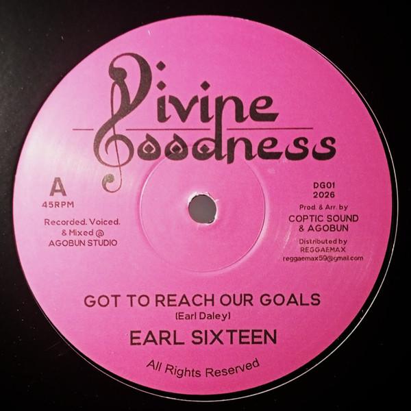 Earl Sixteen - Got To Reach Our Goals