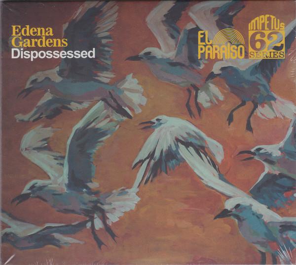 Edena Gardens - Dispossessed