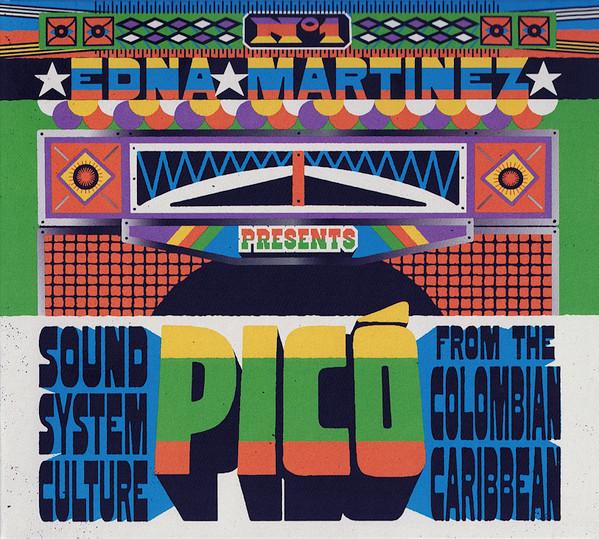 Edna Martínez - Edna Martinez Presents - Picó: Sound System Culture From The Colombian Caribbean (No. 1)